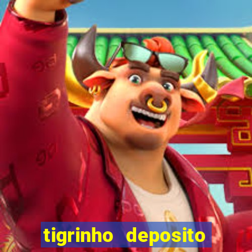 tigrinho deposito de 1 real